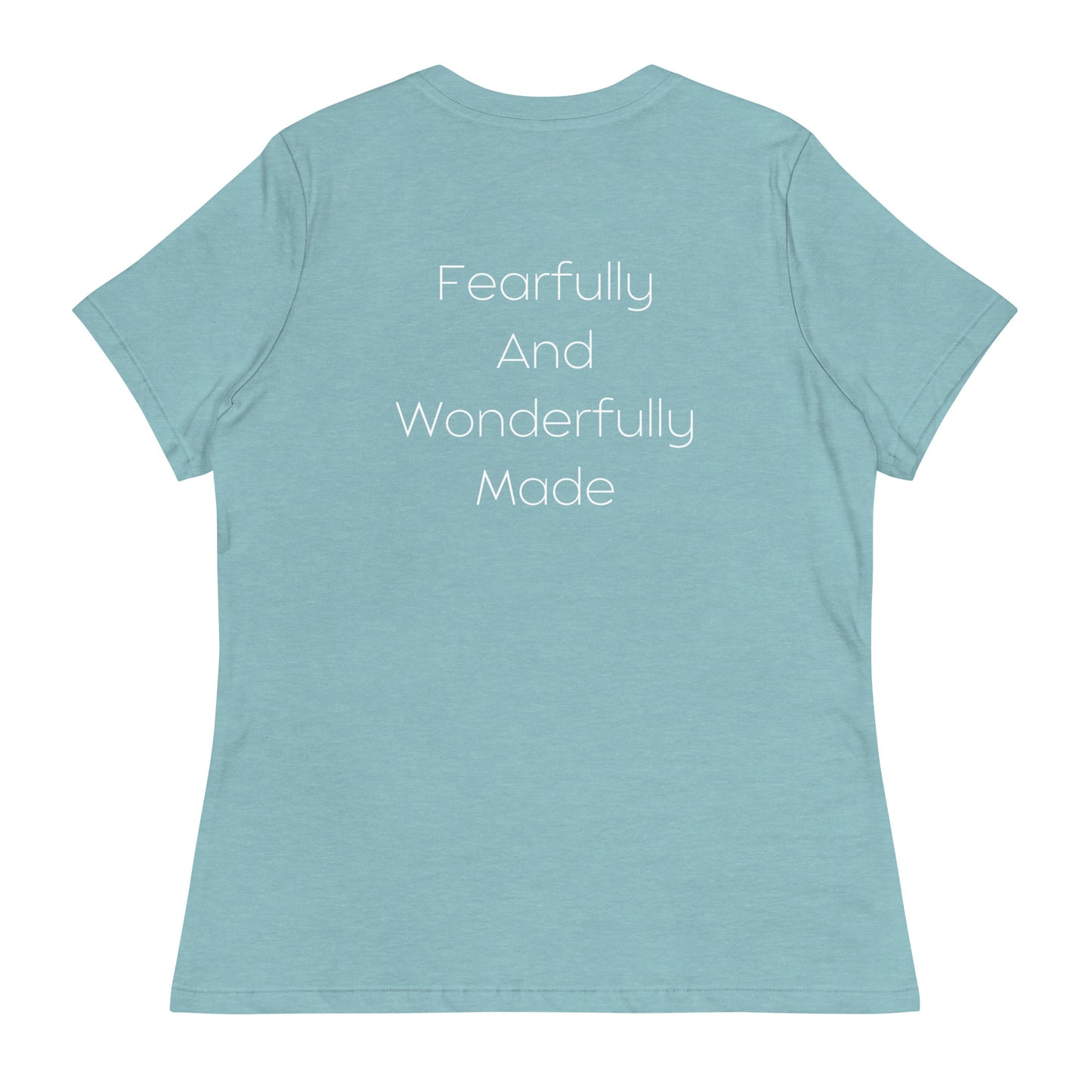 Fearfully And Wonderfully Made Women's Relaxed T-Shirt W/White Print