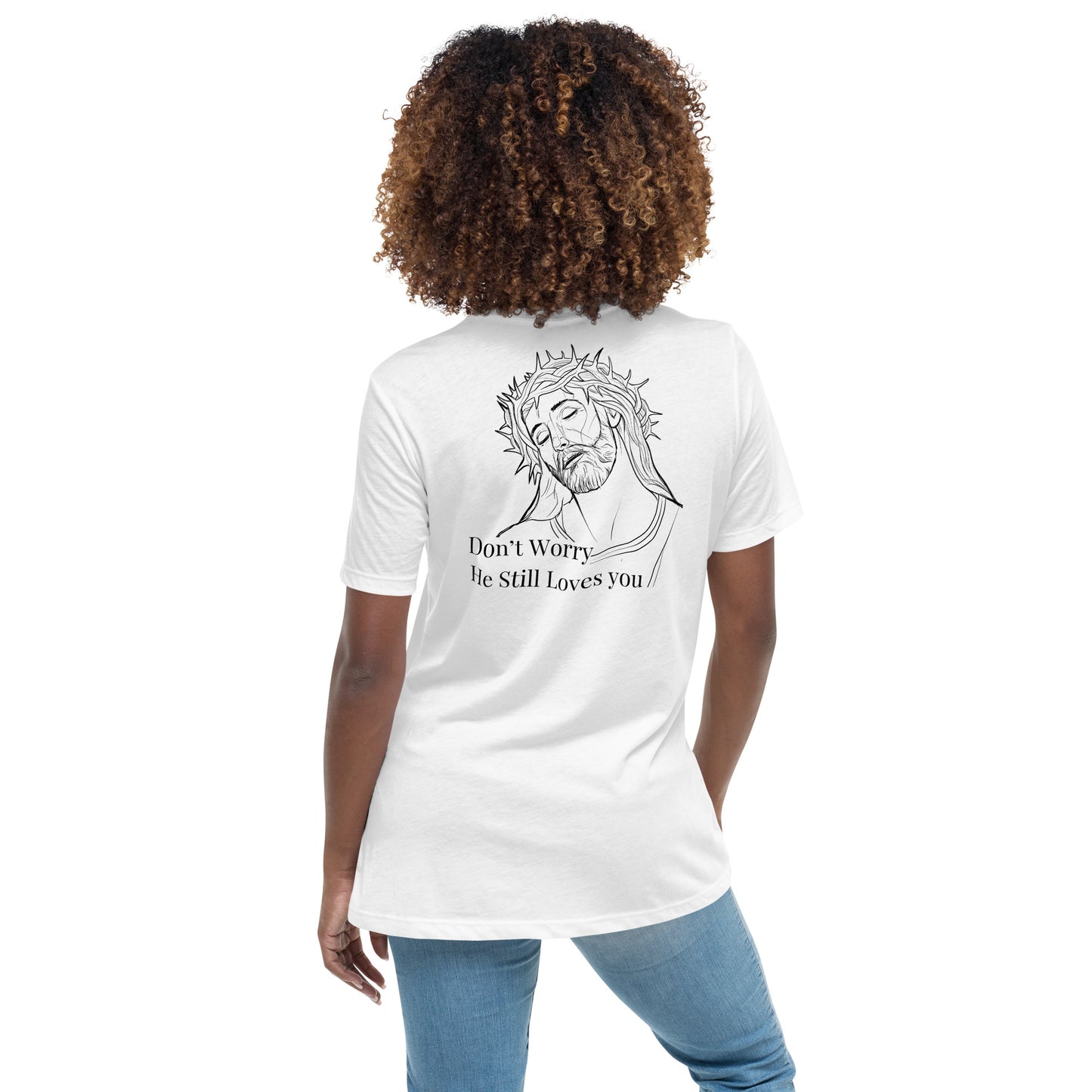 Romans 5:8 (He Still Loves You) Women's Relaxed T-Shirt W/ Black Print