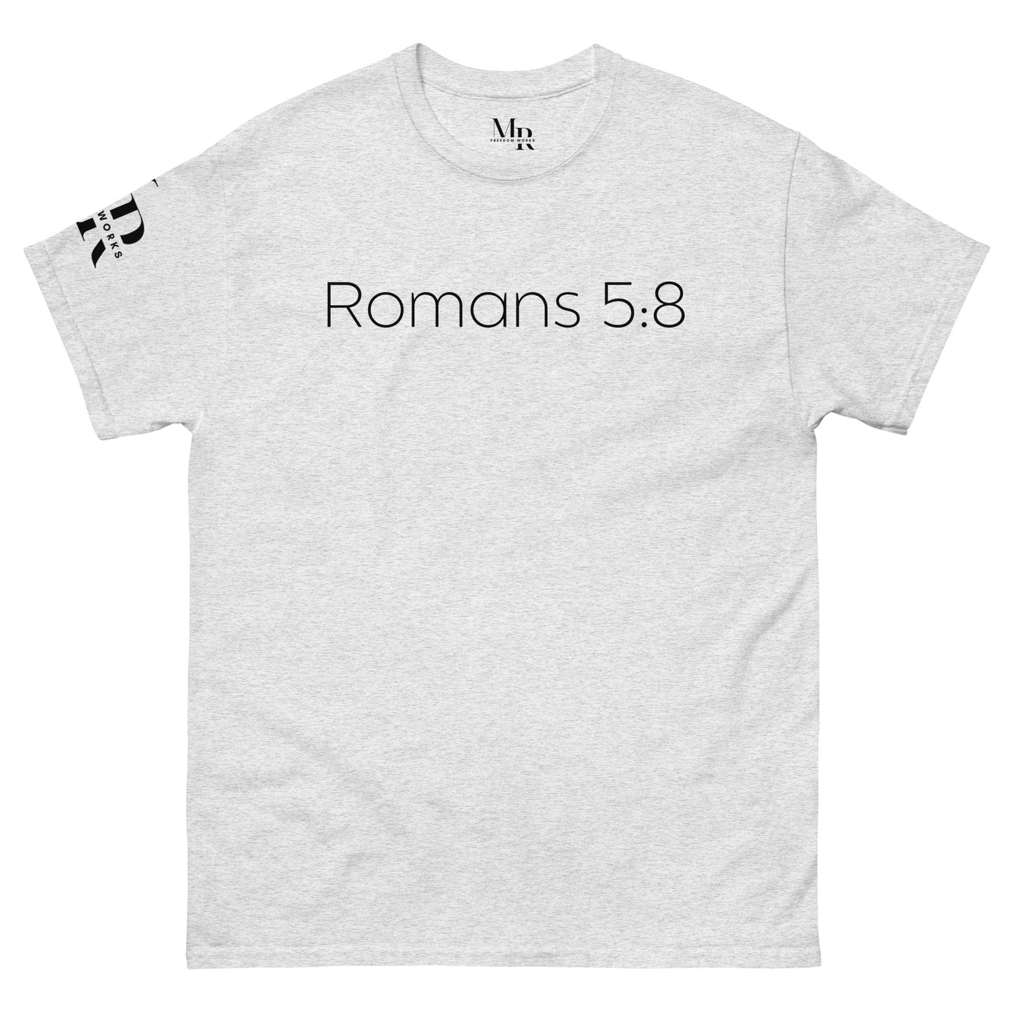 Romans 5:8 (He Still Loves You) Men's classic tee W/ Black Print