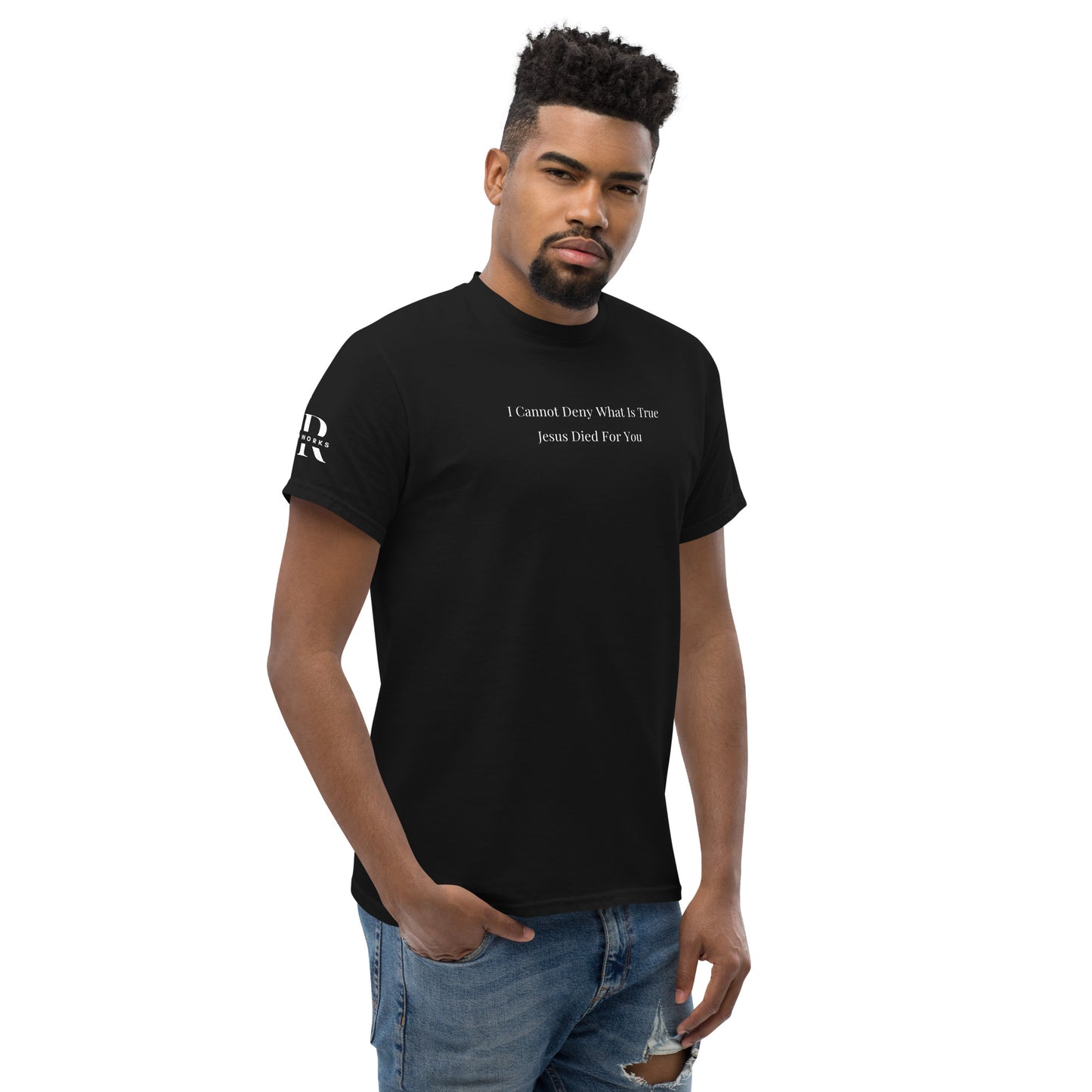 Jesus Died For You Men's classic tee W/White Print