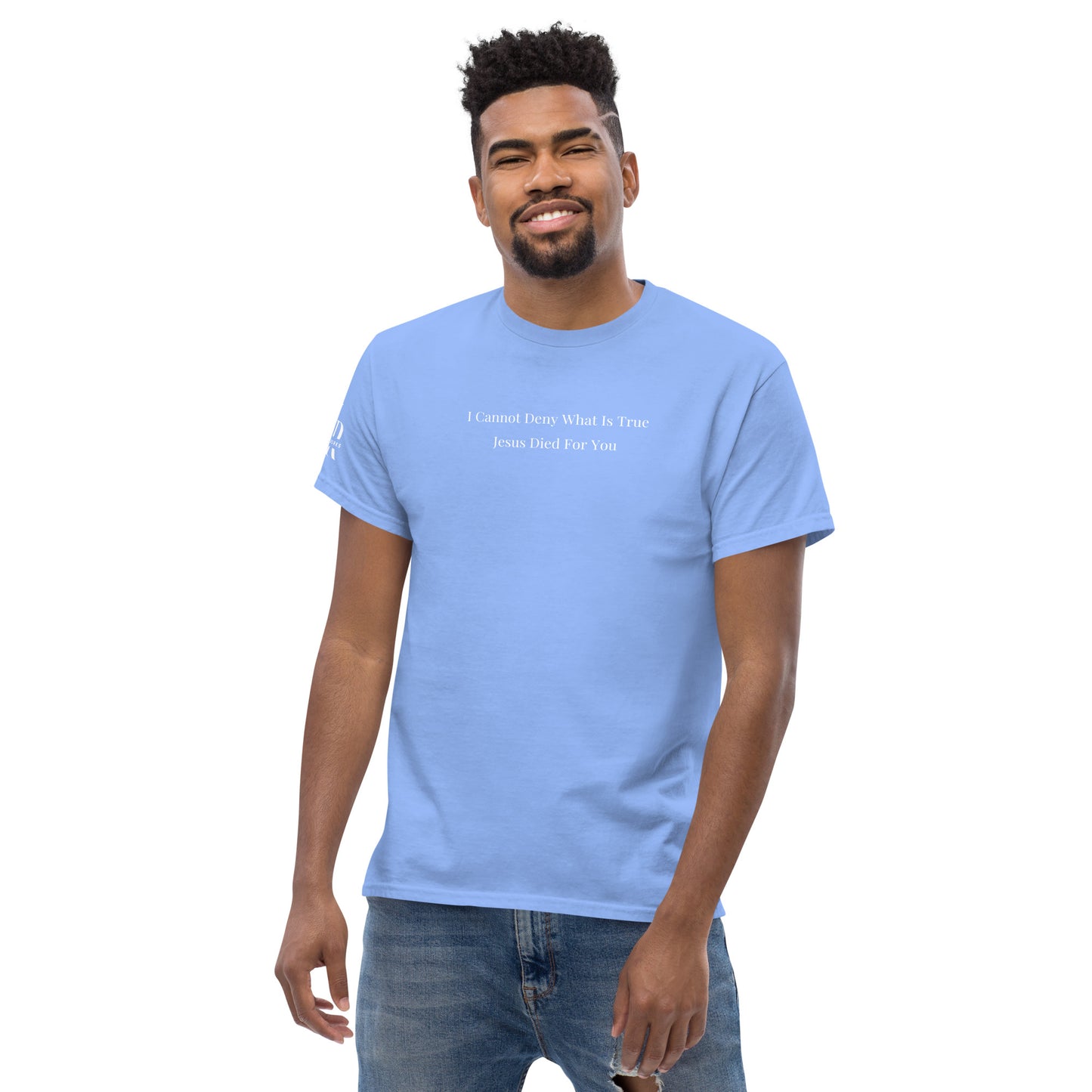Jesus Died For You Men's classic tee W/White Print