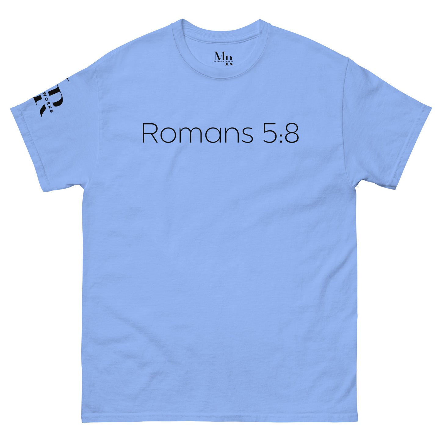 Romans 5:8 (He Still Loves You) Men's classic tee W/ Black Print