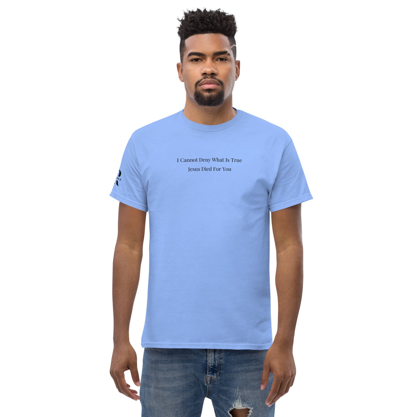 Jesus Died For You Men's classic tee W/Black Print
