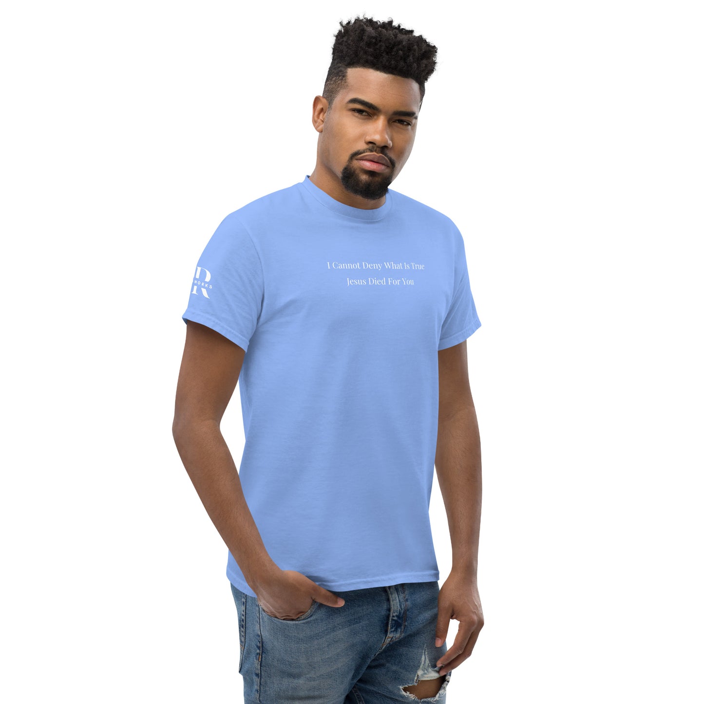 Jesus Died For You Men's classic tee W/White Print