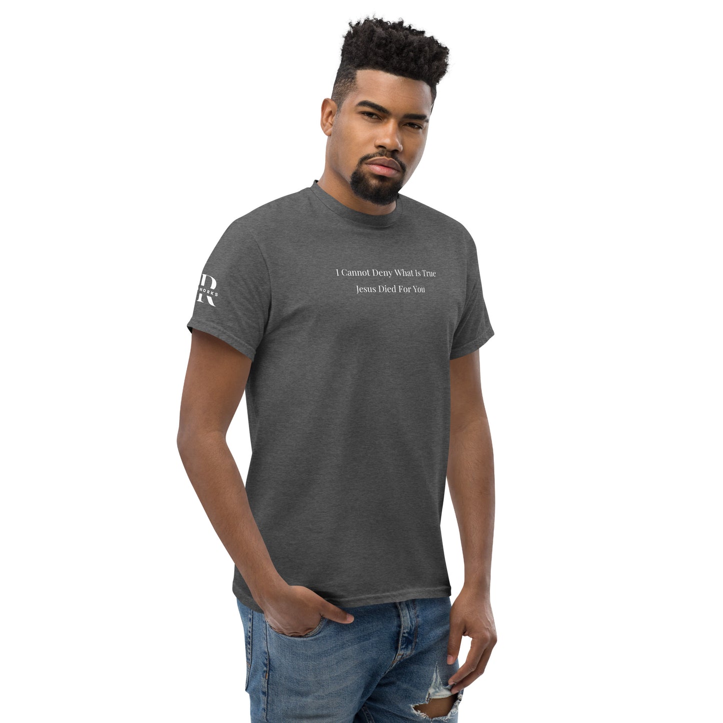 Jesus Died For You Men's classic tee W/White Print