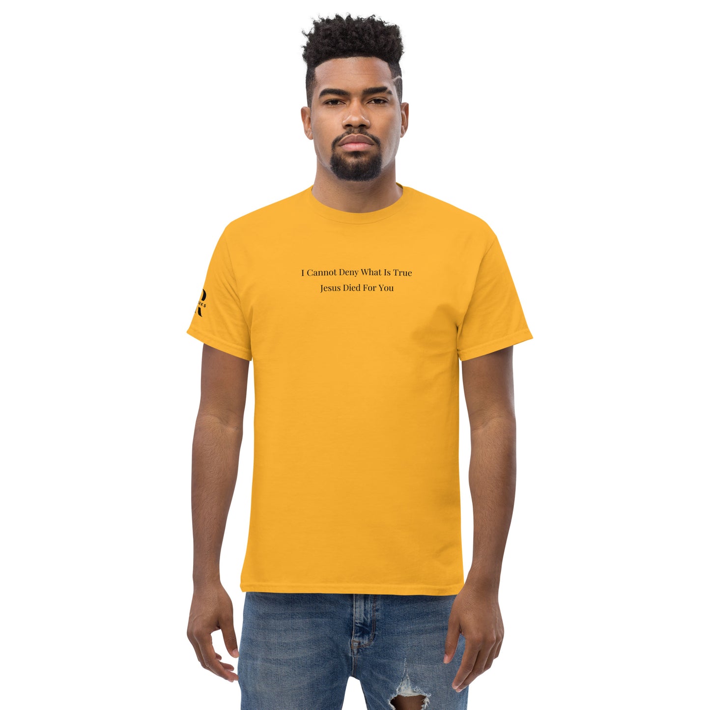 Jesus Died For You Men's classic tee W/Black Print