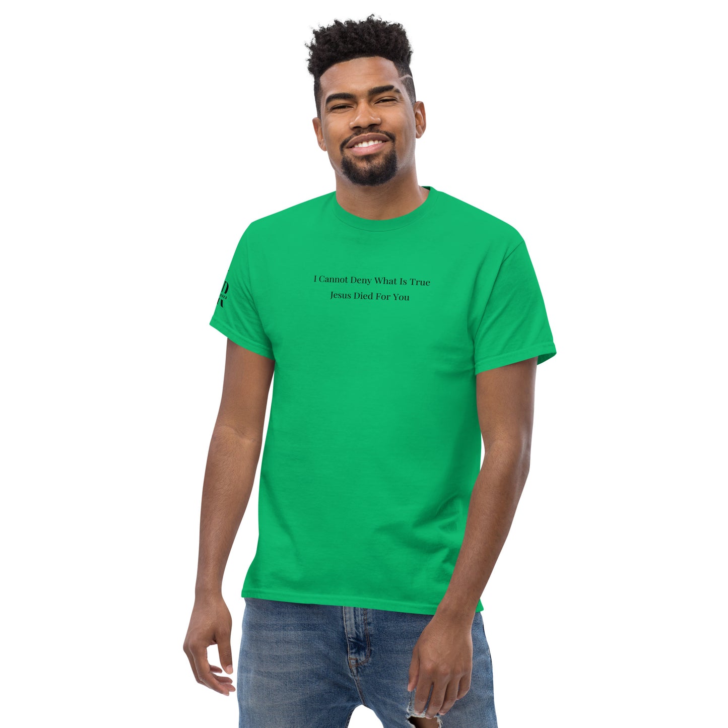 Jesus Died For You Men's classic tee W/Black Print