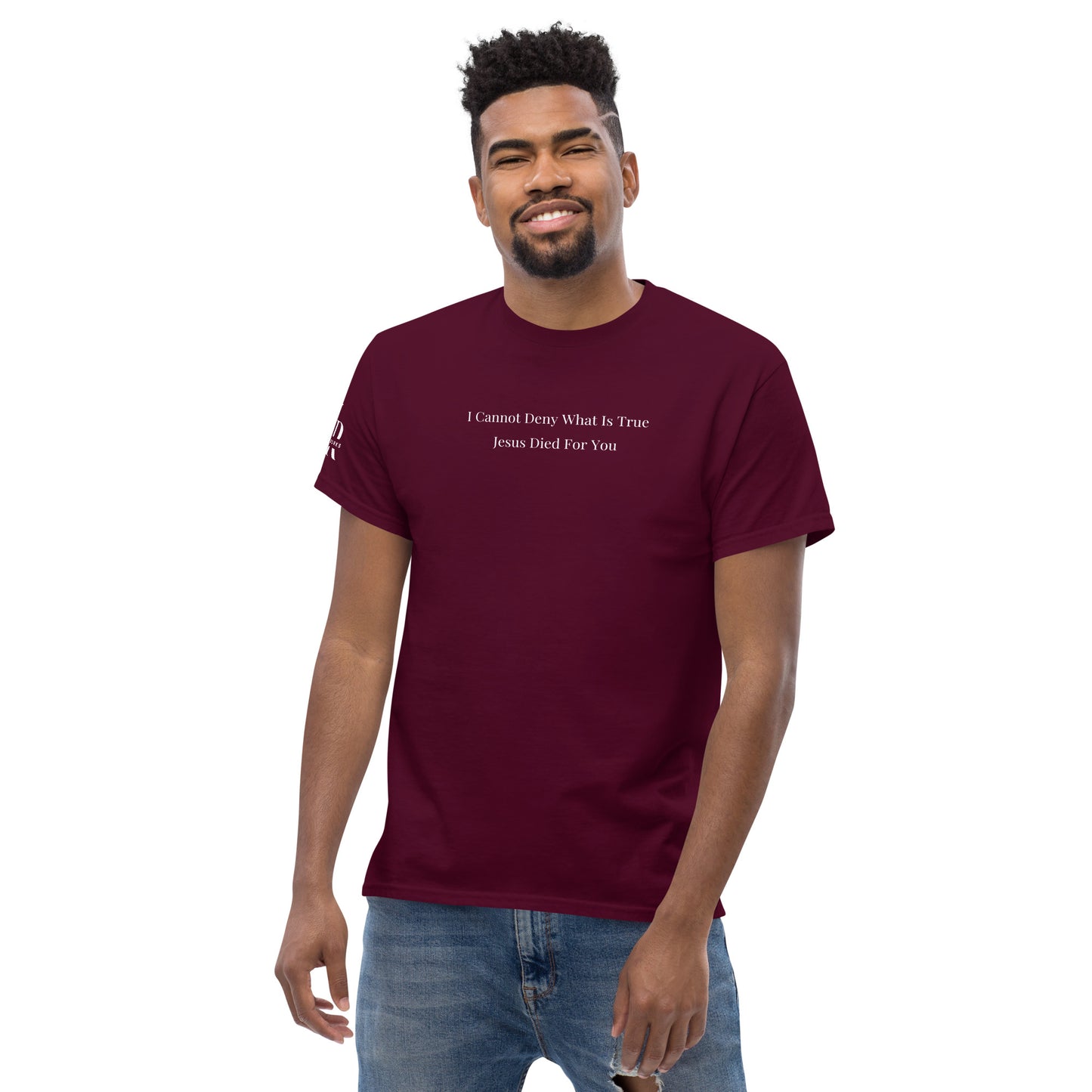 Jesus Died For You Men's classic tee W/White Print