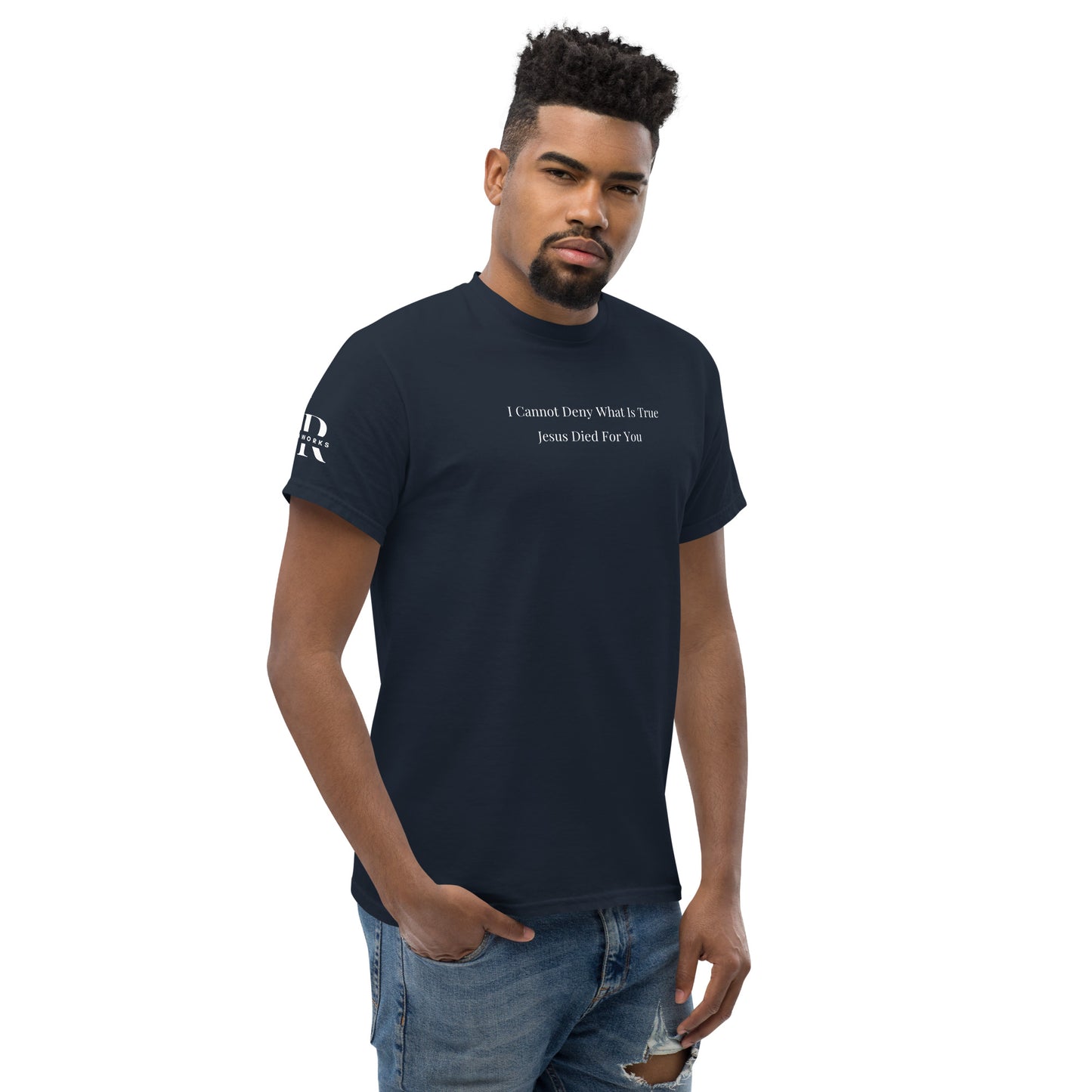 Jesus Died For You Men's classic tee W/White Print