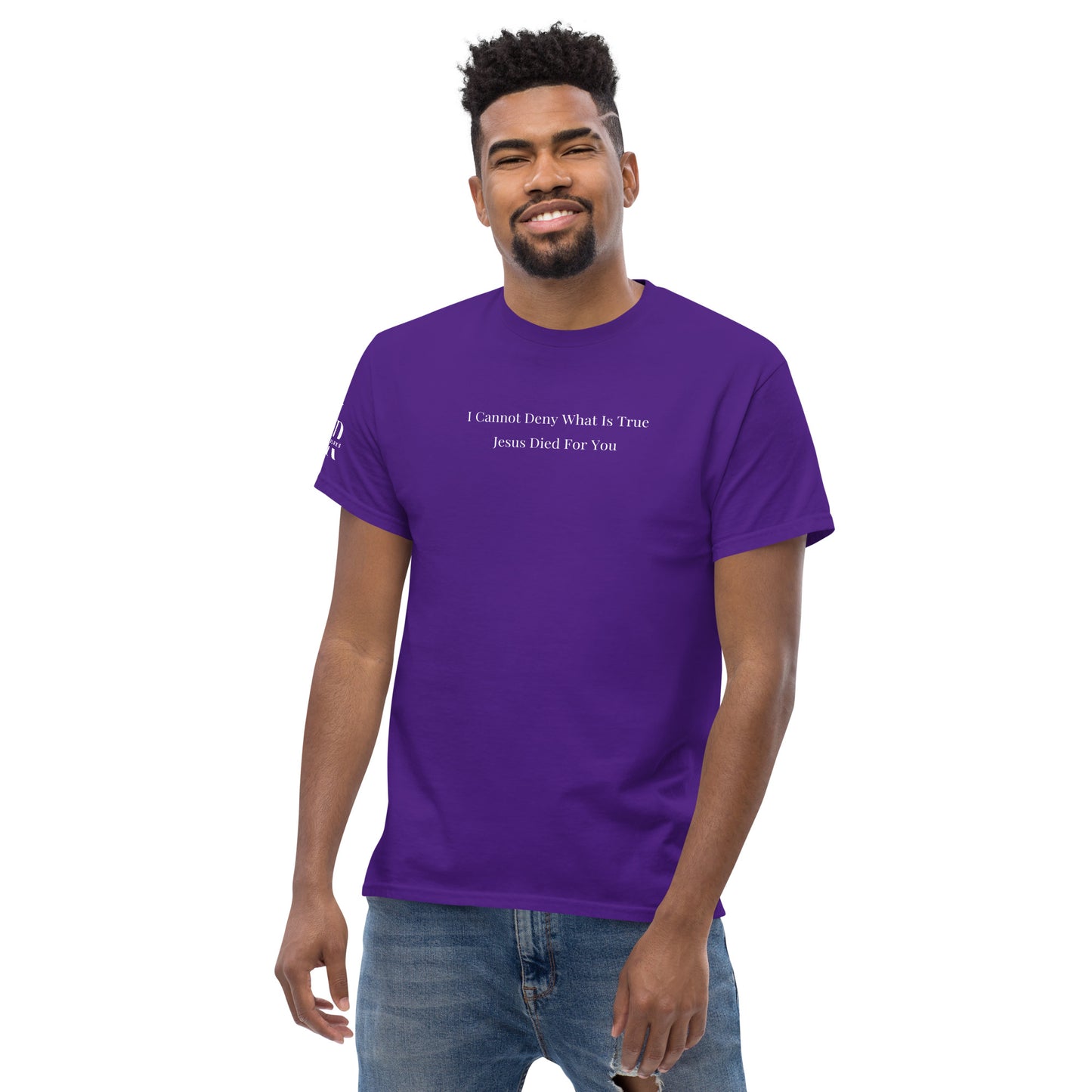 Jesus Died For You Men's classic tee W/White Print