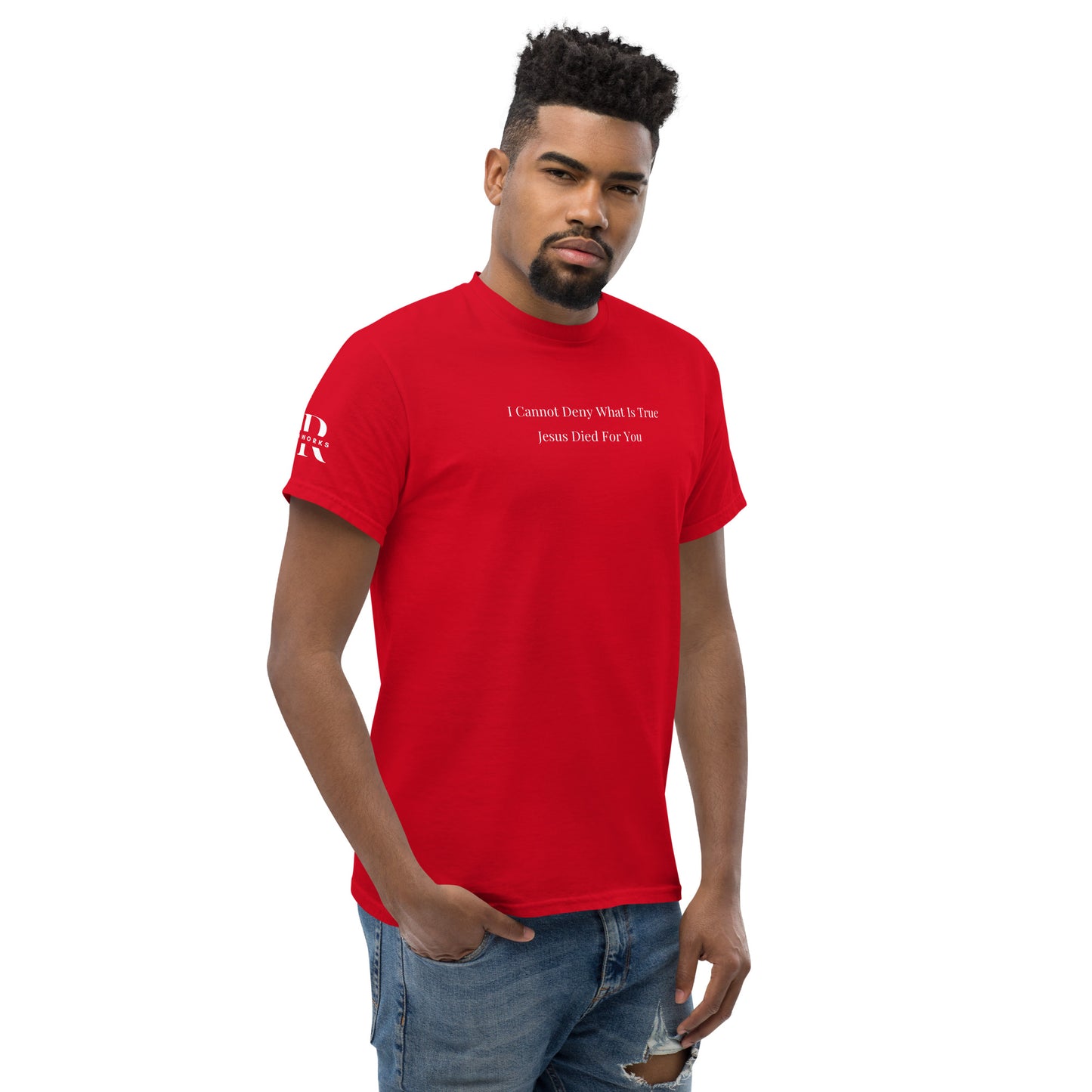 Jesus Died For You Men's classic tee W/White Print