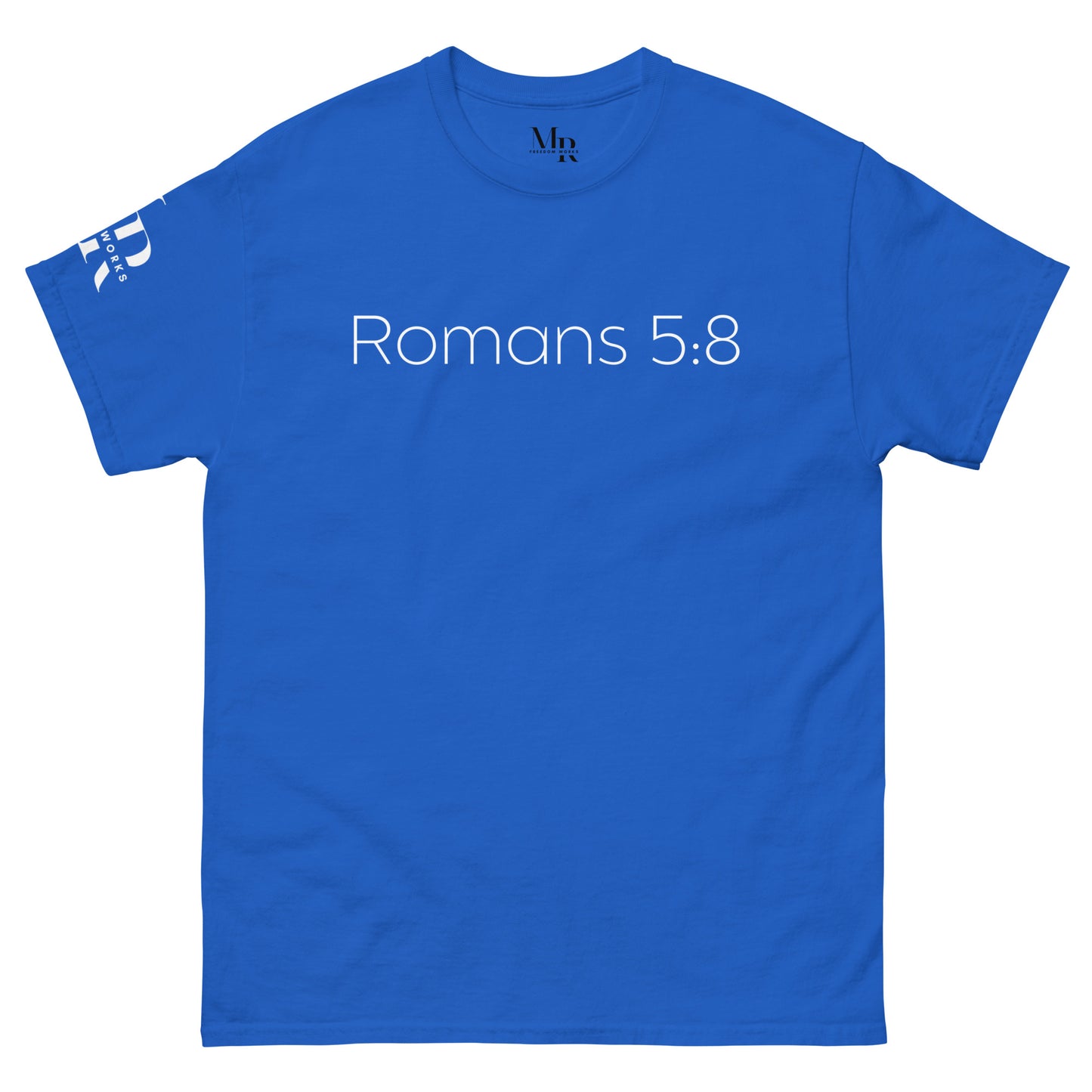 Romans 5:8 (He Still Loves You) Men's classic tee W/ White Print