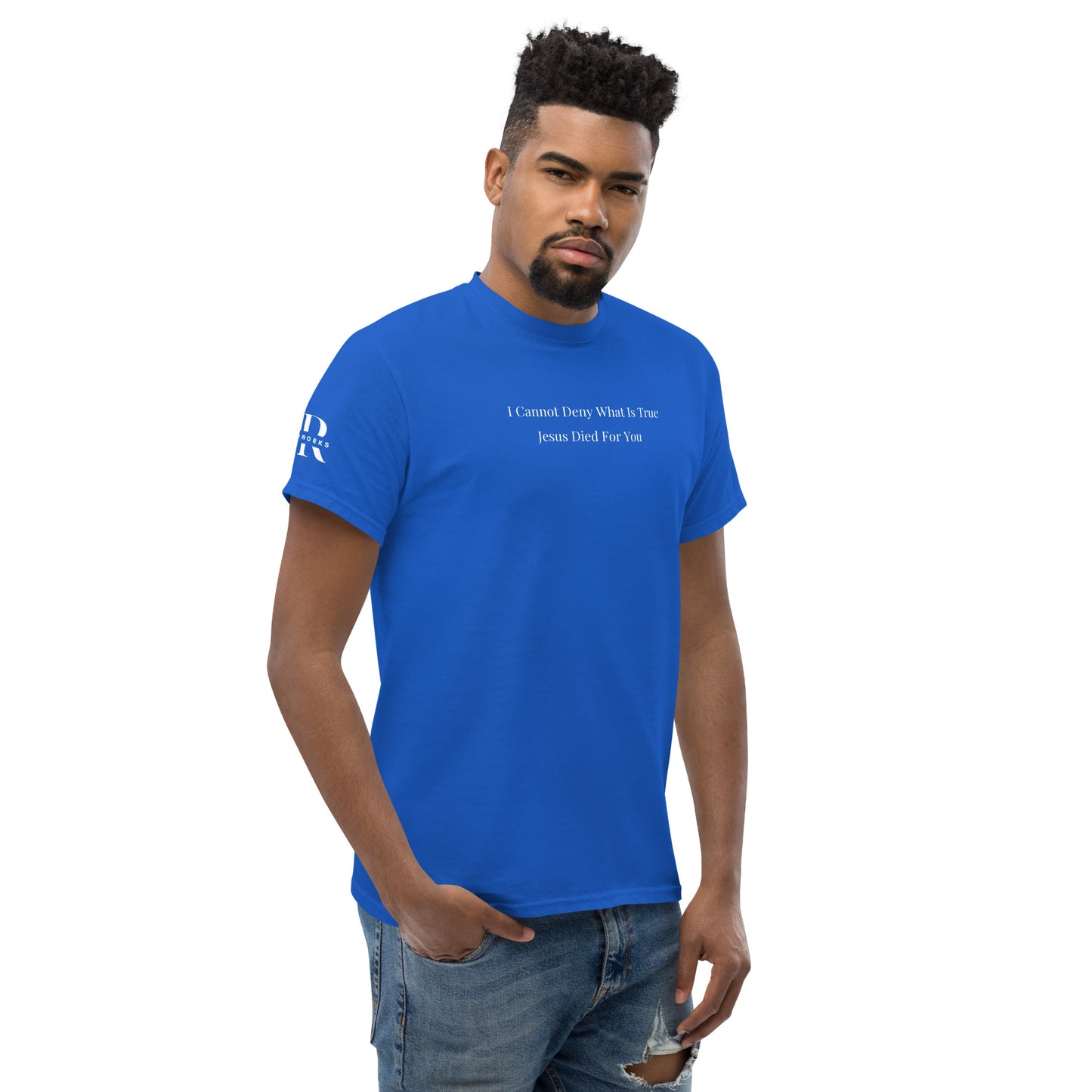 Jesus Died For You Men's classic tee W/White Print