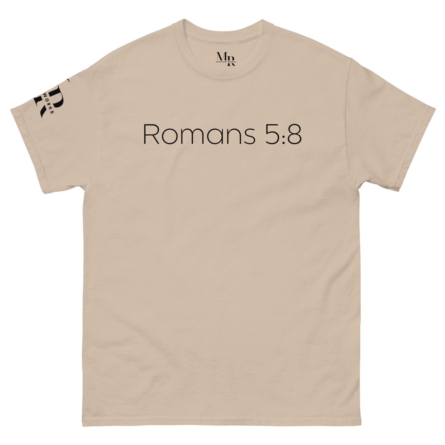 Romans 5:8 (He Still Loves You) Men's classic tee W/ Black Print