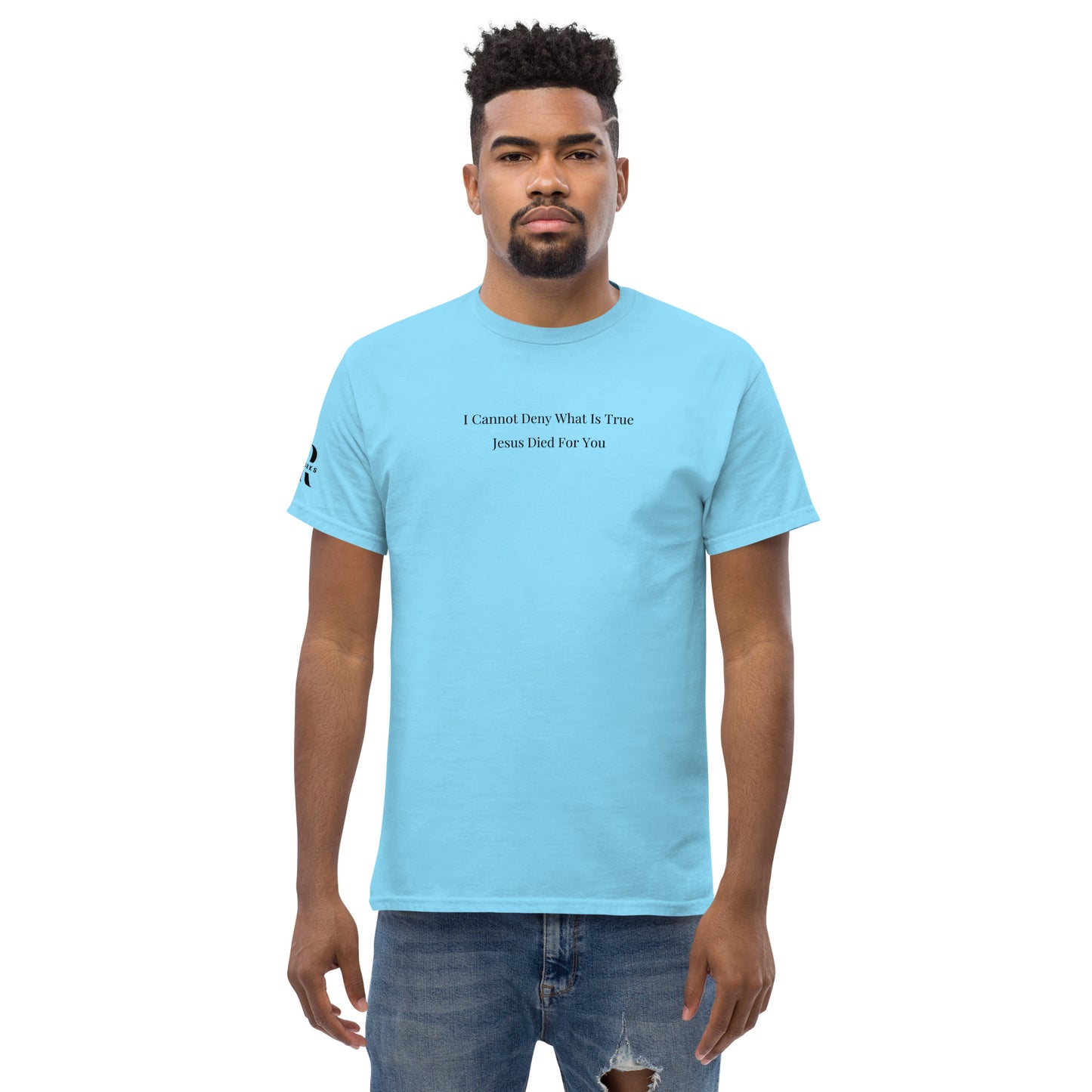 Jesus Died For You Men's classic tee W/Black Print