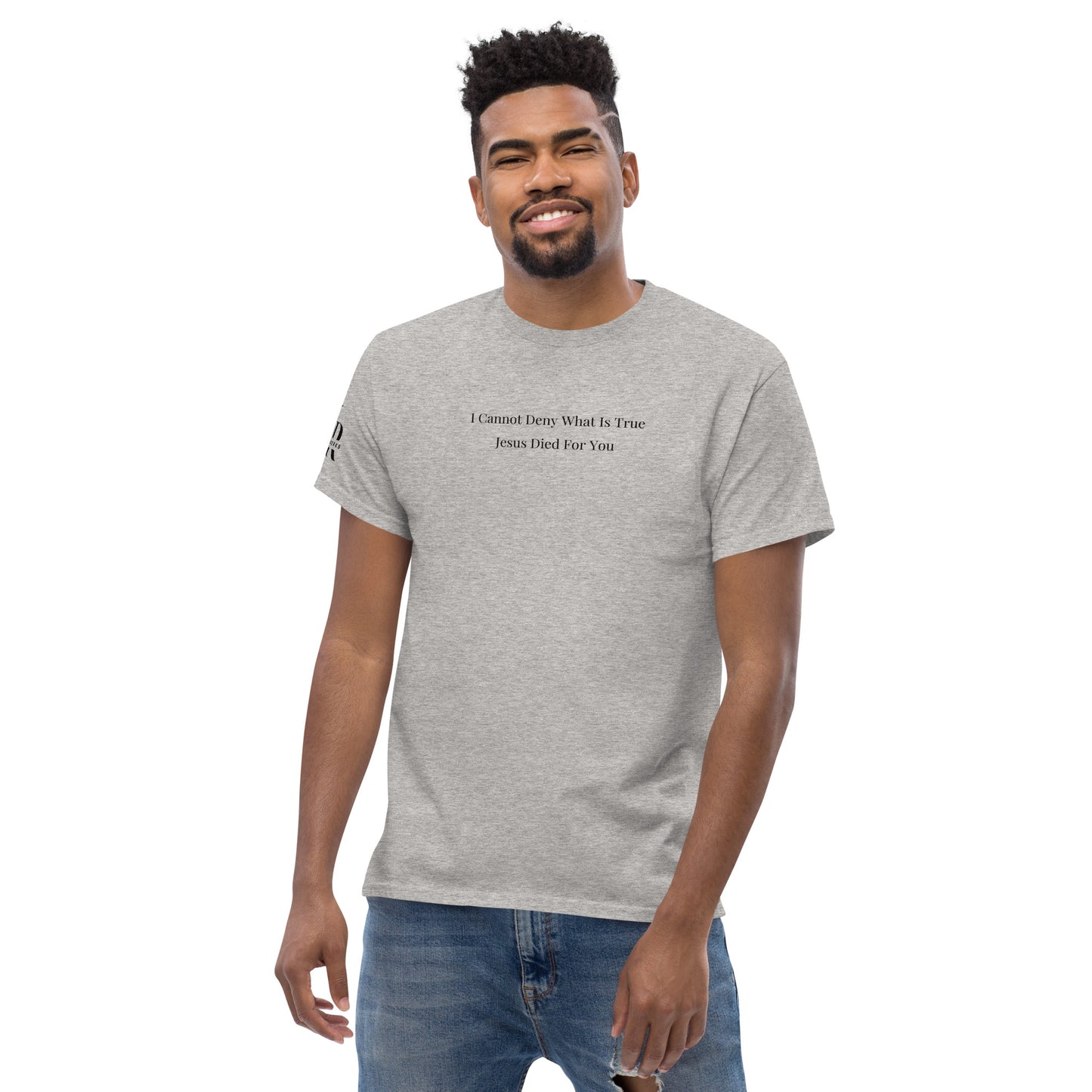 Jesus Died For You Men's classic tee W/Black Print