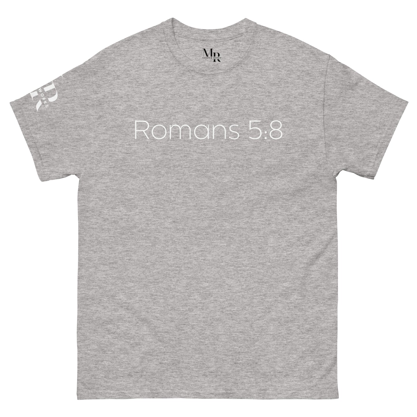 Romans 5:8 (He Still Loves You) Men's classic tee W/ White Print