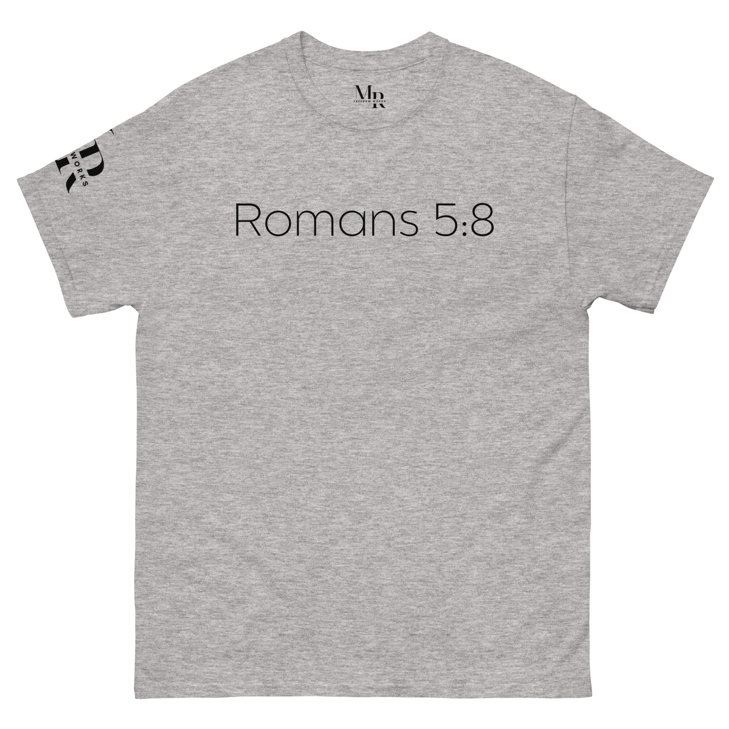 Romans 5:8 (He Still Loves You) Men's classic tee W/ Black Print