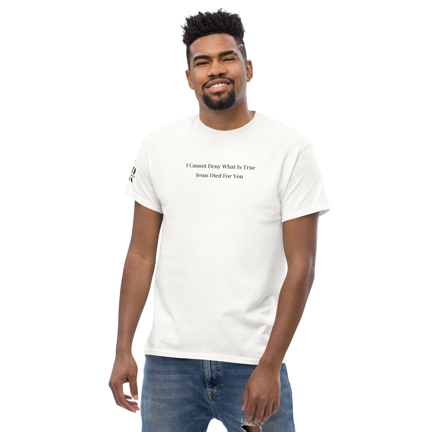Jesus Died For You Men's classic tee W/Black Print