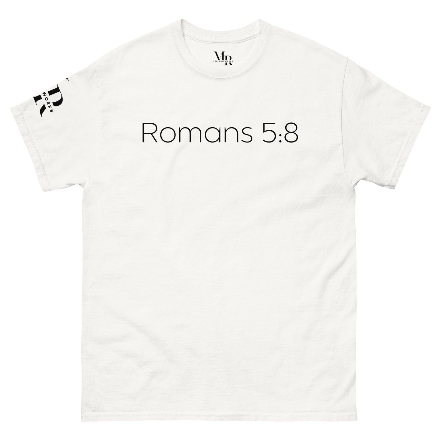 Romans 5:8 (He Still Loves You) Men's classic tee W/ Black Print