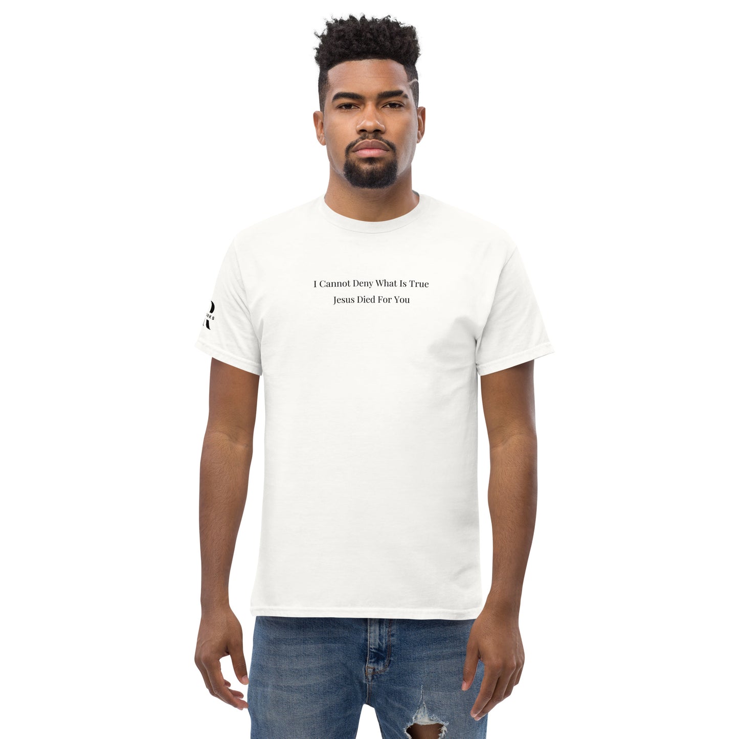 Jesus Died For You Men's classic tee W/Black Print