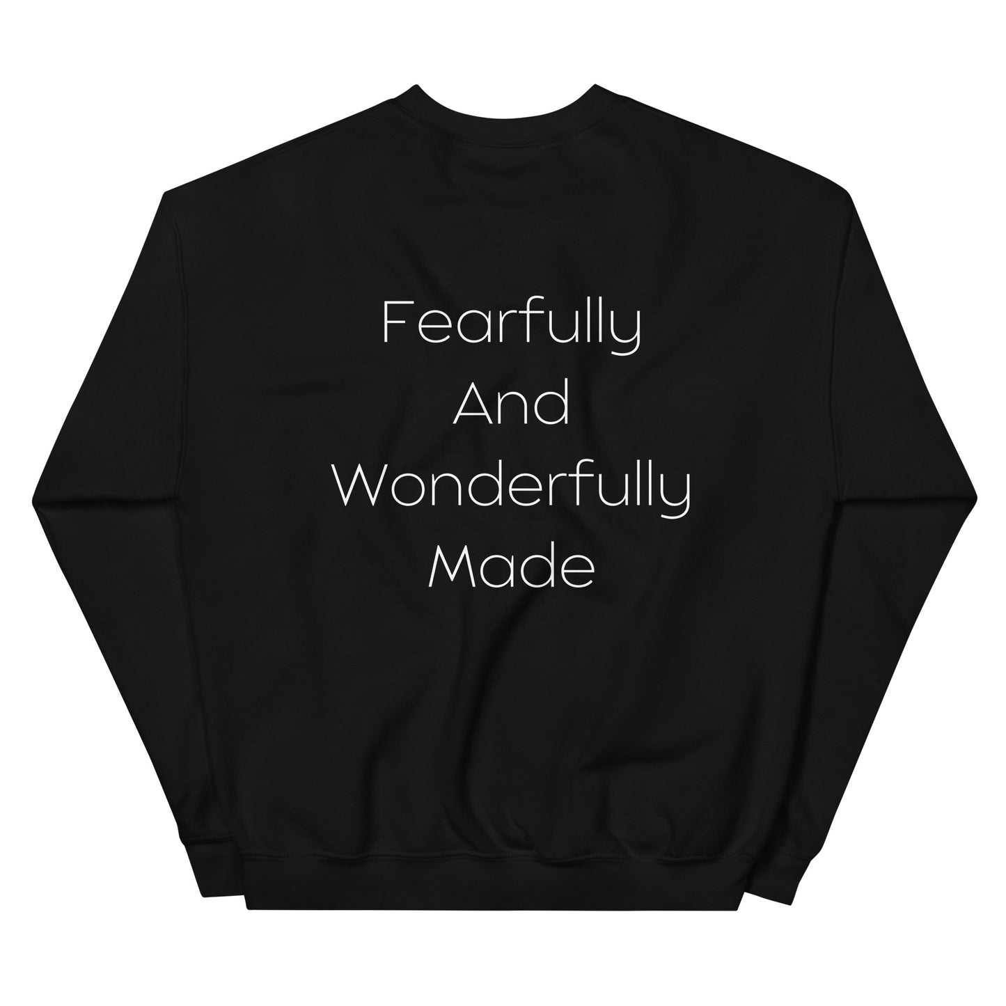 Fearfully And Wonderfully Made Unisex Sweatshirt W/White Print