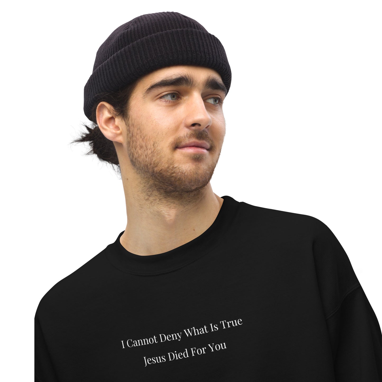 Jesus Died For You Unisex Sweatshirt W/ Black Print