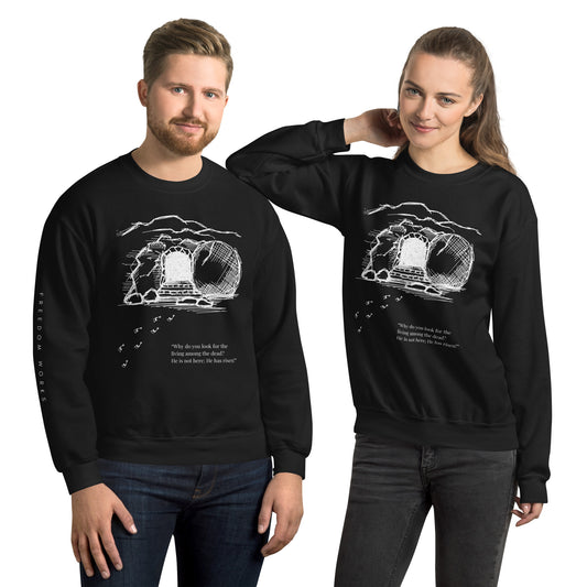 He Is Risen Unisex Sweatshirt W/White Print