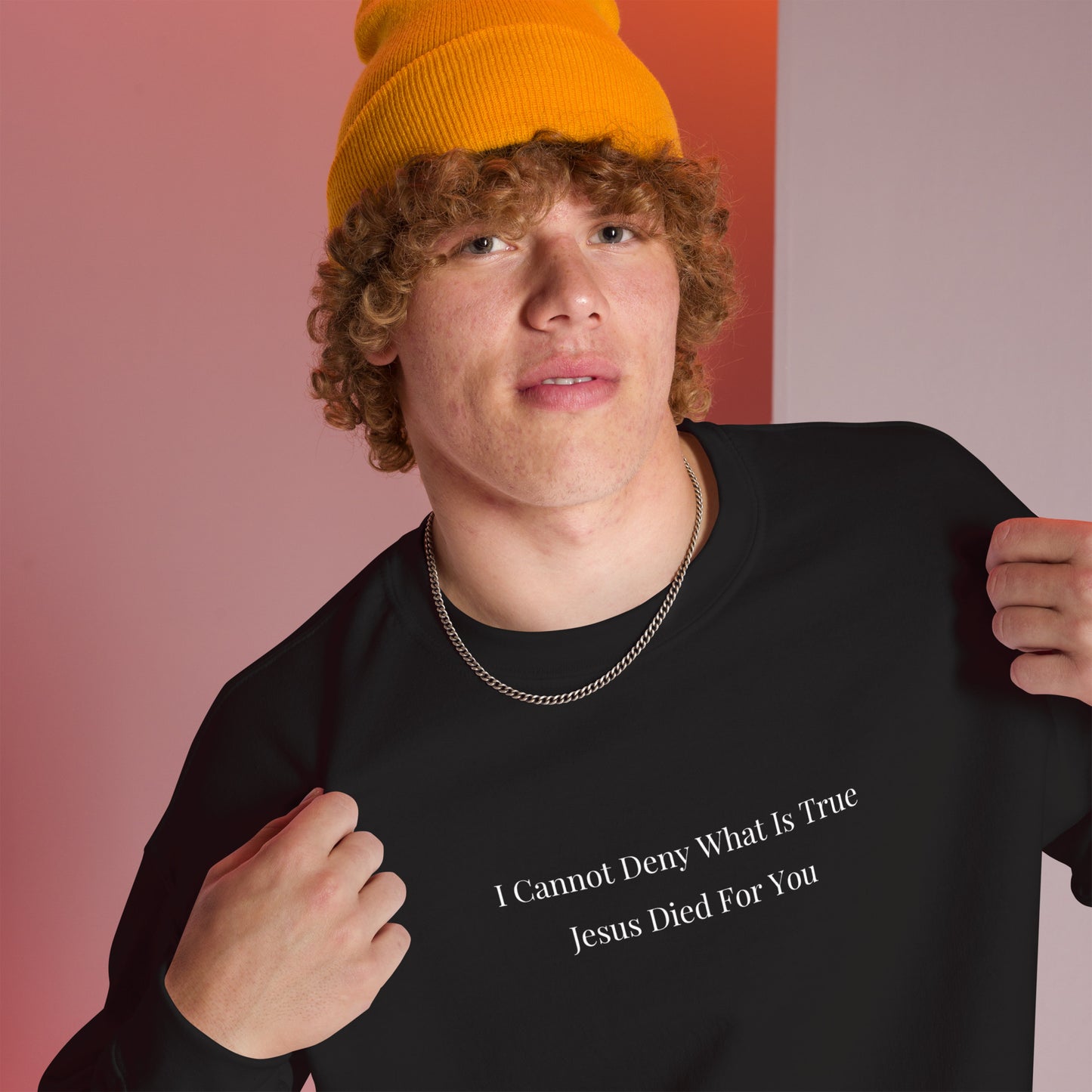 Jesus Died For You Unisex Sweatshirt W/ Black Print