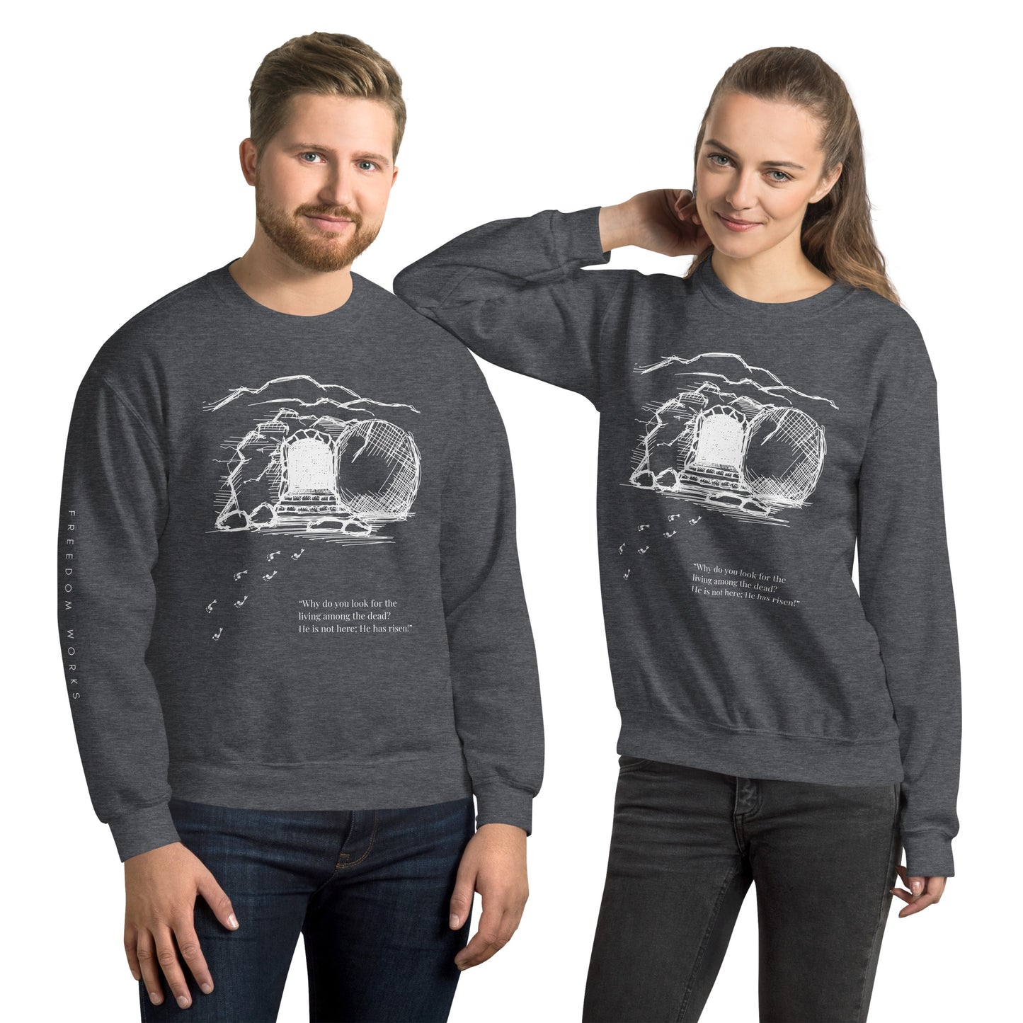 He Is Risen Unisex Sweatshirt W/White Print