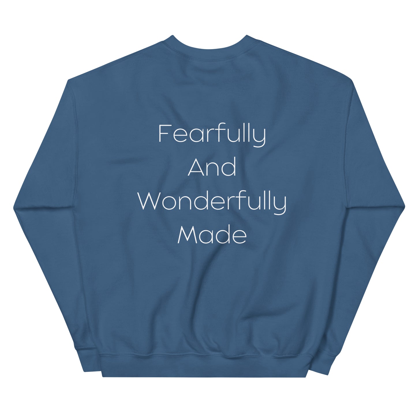 Fearfully And Wonderfully Made Unisex Sweatshirt W/White Print