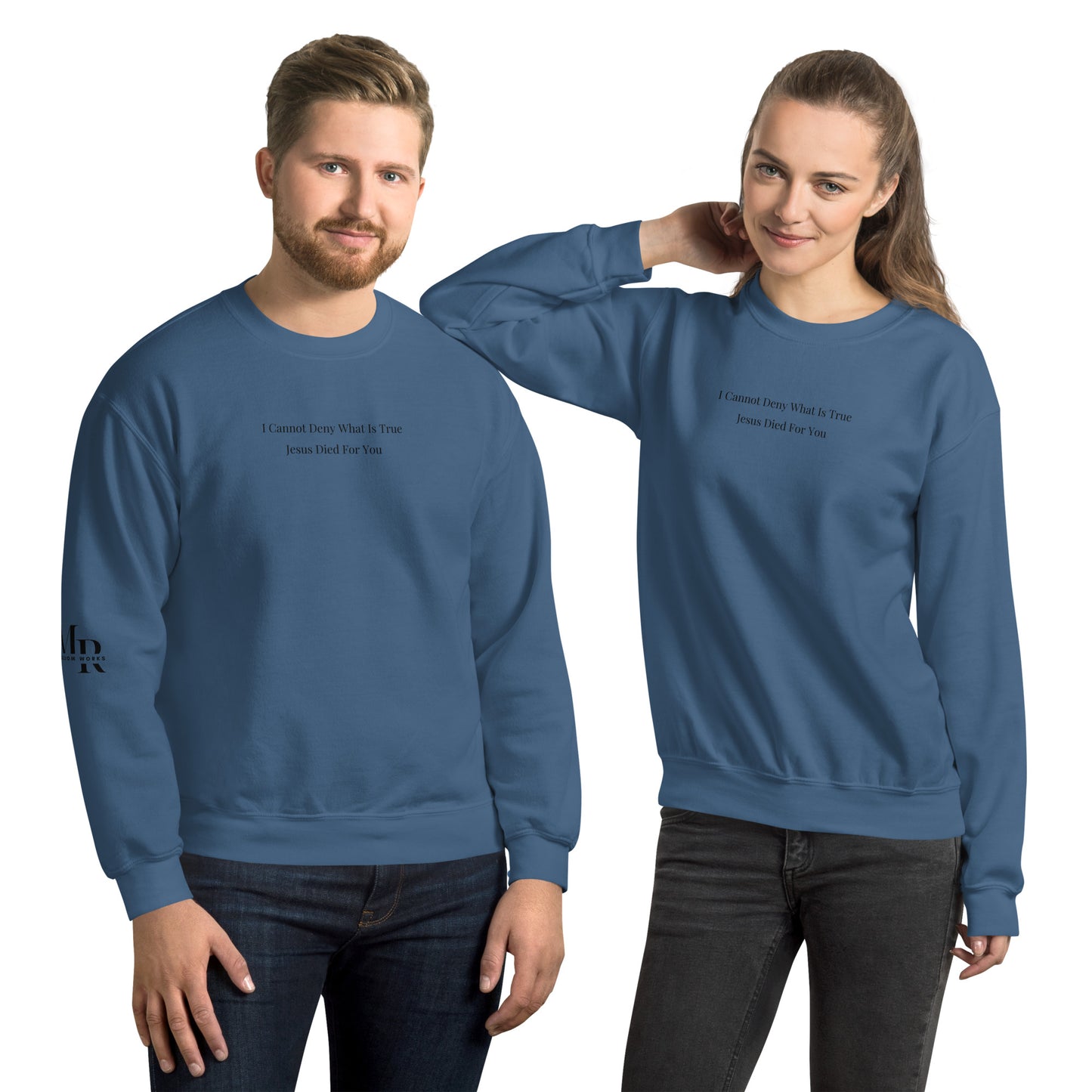 Jesus Died For You Unisex Sweatshirt W/Black Print