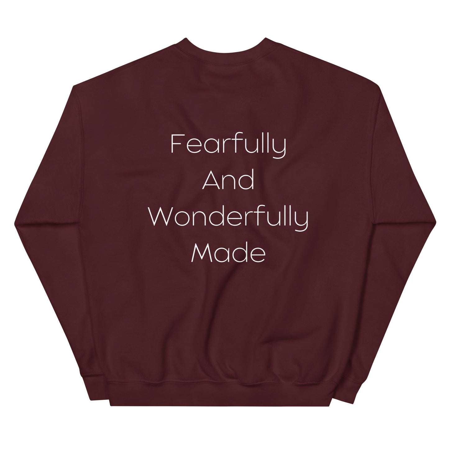 Fearfully And Wonderfully Made Unisex Sweatshirt W/White Print