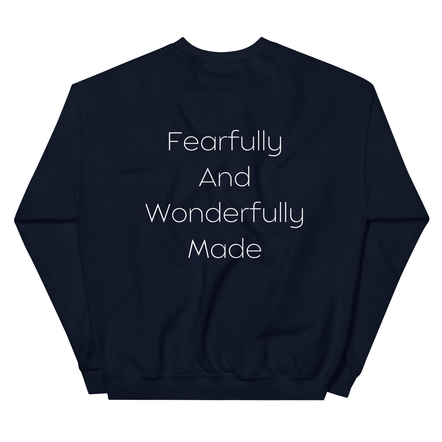 Fearfully And Wonderfully Made Unisex Sweatshirt W/White Print