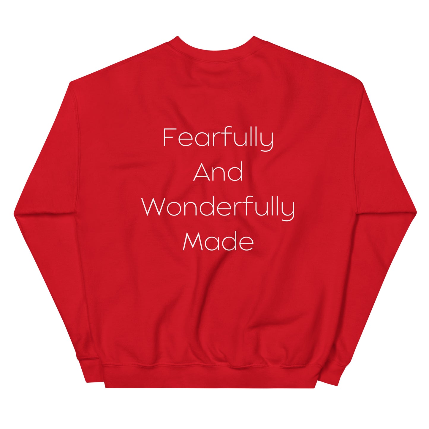 Fearfully And Wonderfully Made Unisex Sweatshirt W/White Print