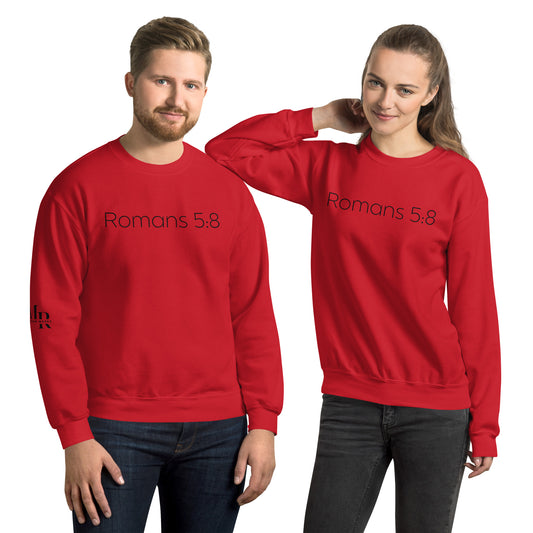 Romans 5:8 Unisex Sweatshirt W/Black Print