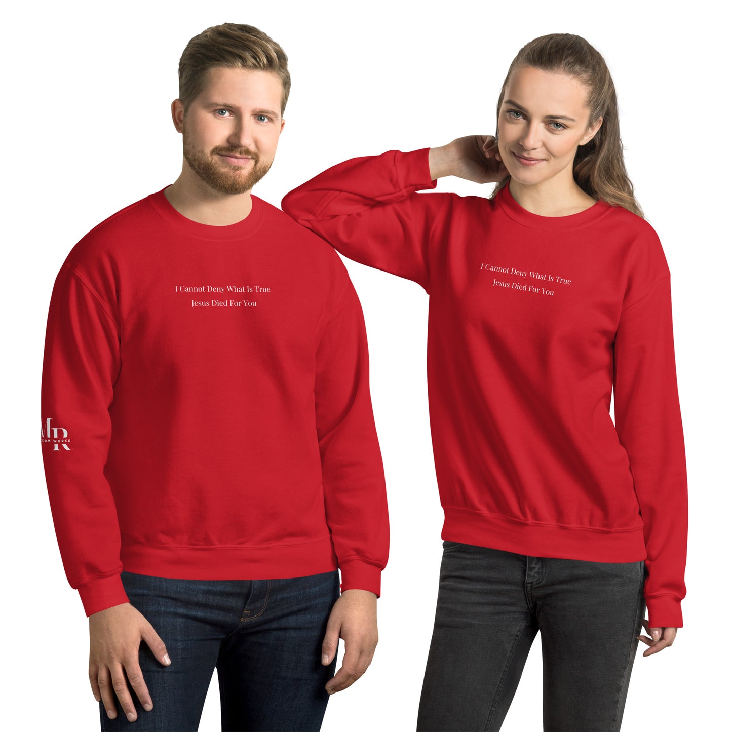 Jesus Died For You Unisex Sweatshirt W/ Black Print