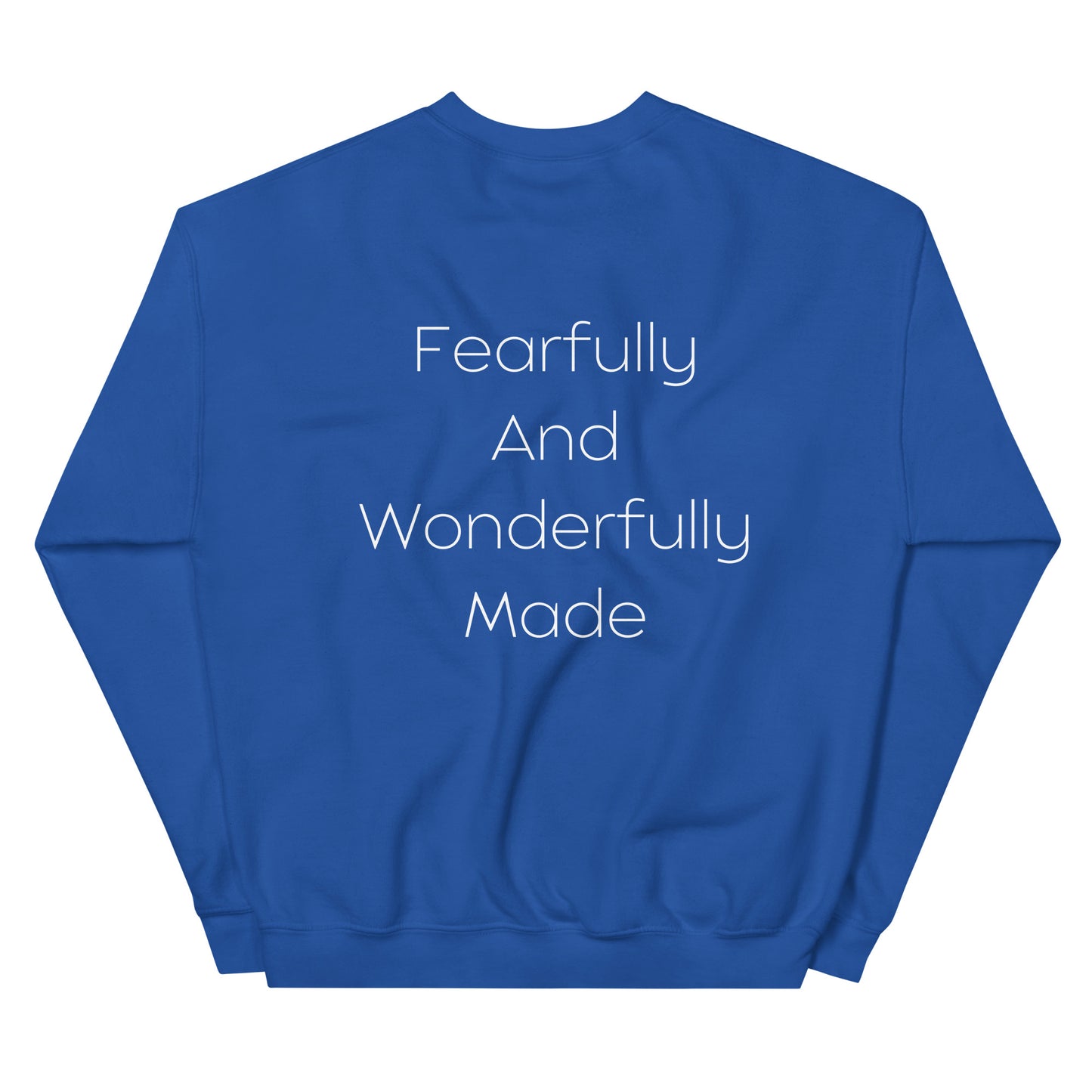 Fearfully And Wonderfully Made Unisex Sweatshirt W/White Print