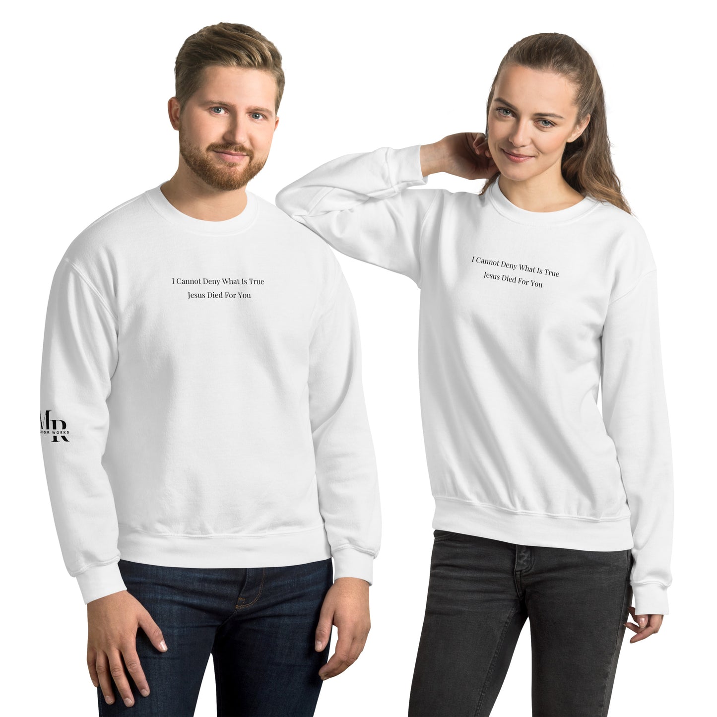 Jesus Died For You Unisex Sweatshirt W/Black Print
