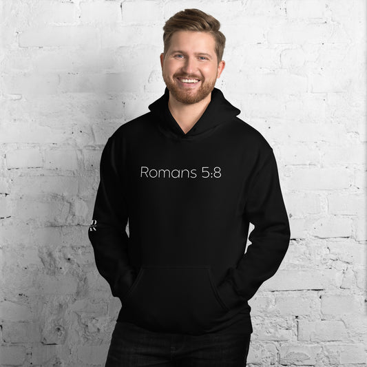 Romans 5:8 (He Still Loves You) Unisex Hoodie W/ White Print