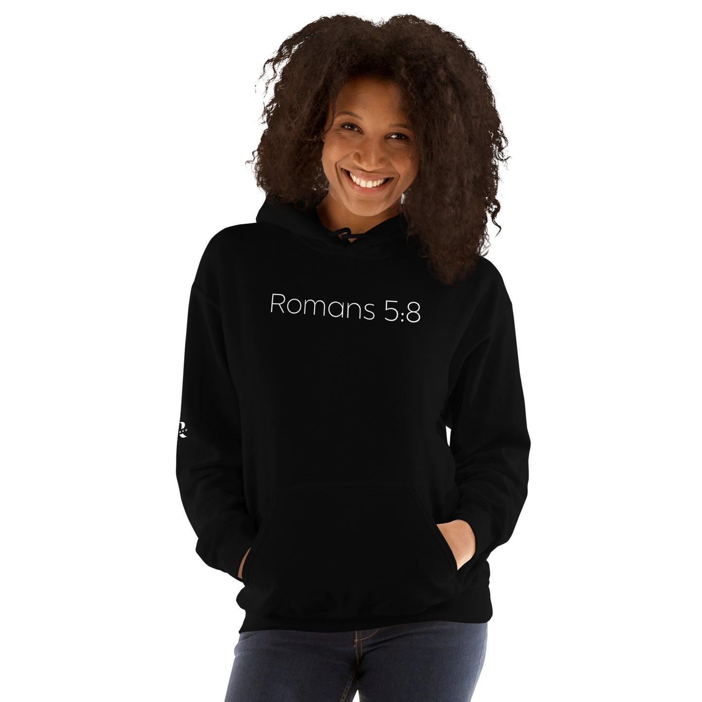 Romans 5:8 (He Still Loves You) Unisex Hoodie W/ White Print