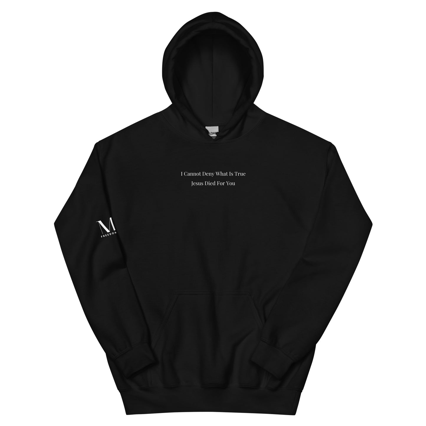 Jesus Died For You Unisex Hoodie W/White Print