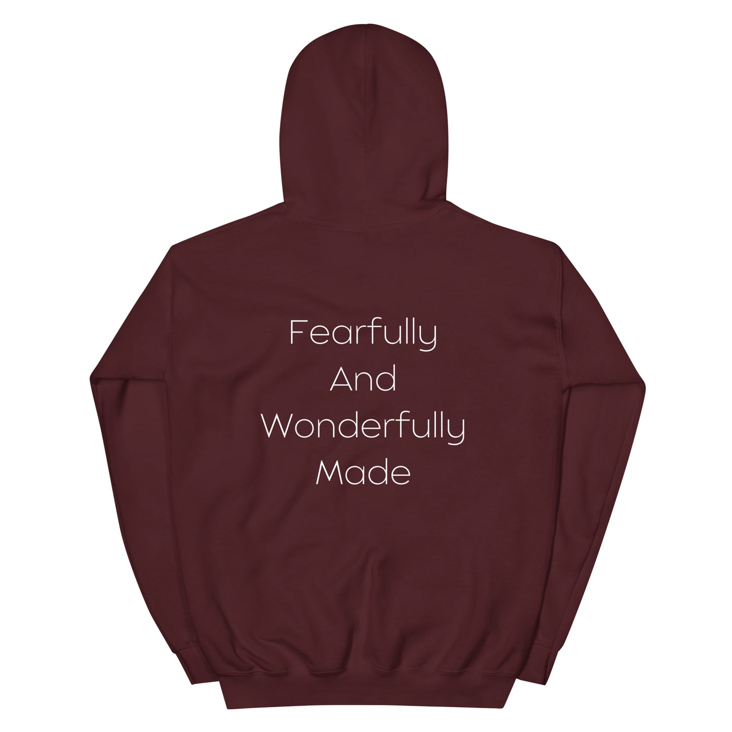 Fearfully And Wonderfully Made Unisex Hoodie W/White print