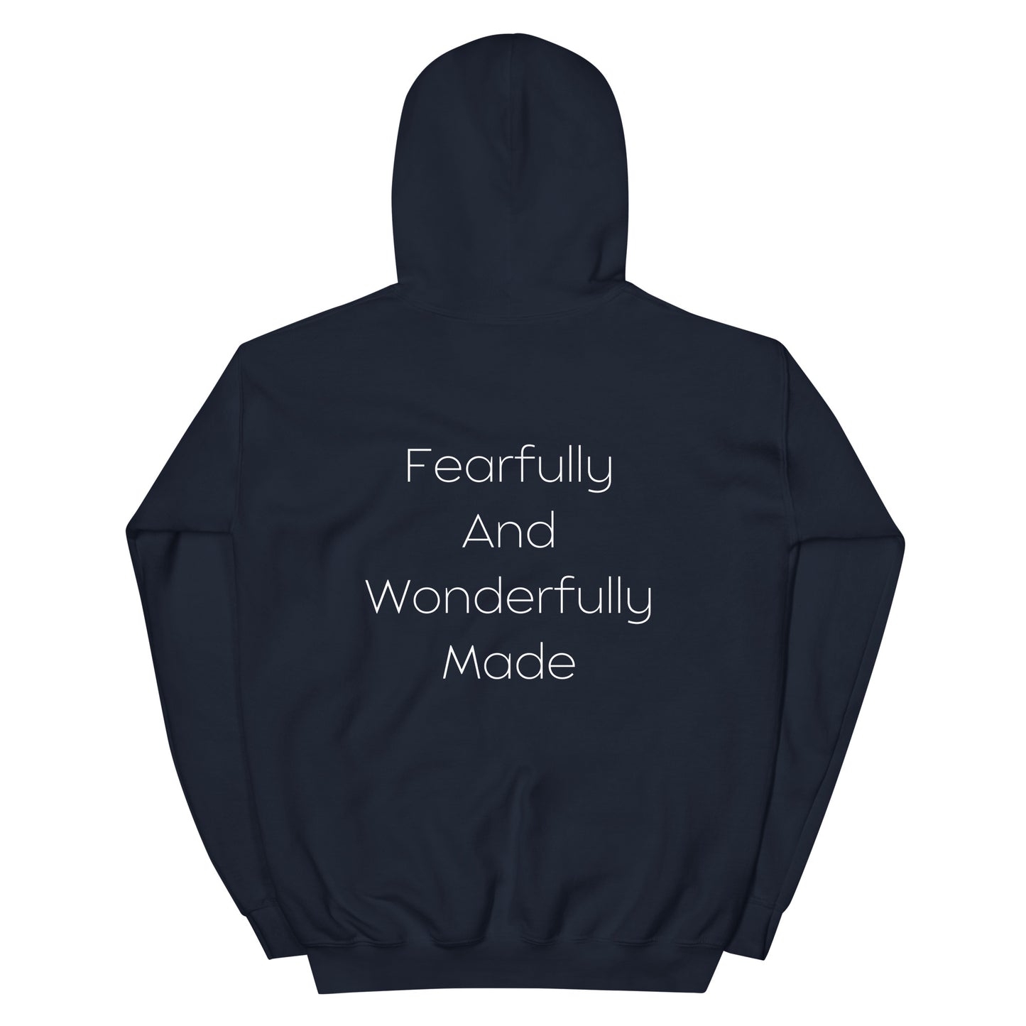 Fearfully And Wonderfully Made Unisex Hoodie W/White print