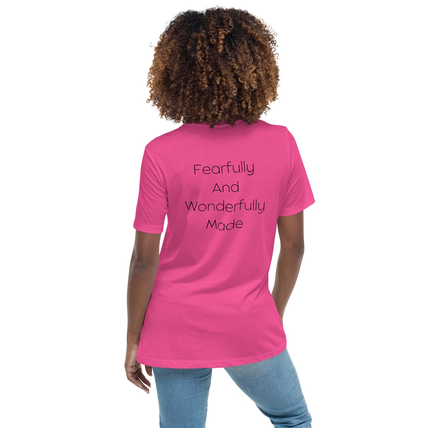 Fearfully And Wonderfully Made Women's Relaxed T-Shirt W/Black Print