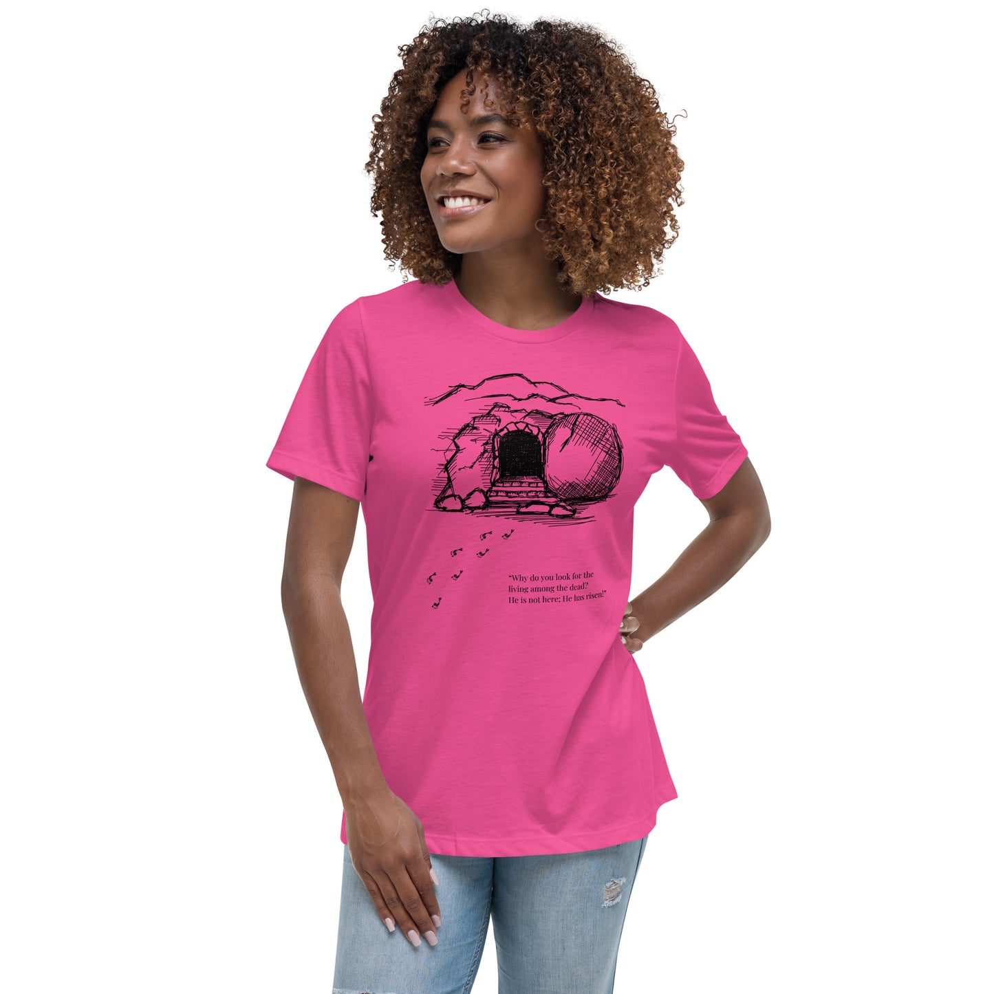 He Is Risen Women's Relaxed T-Shirt W/Black Print