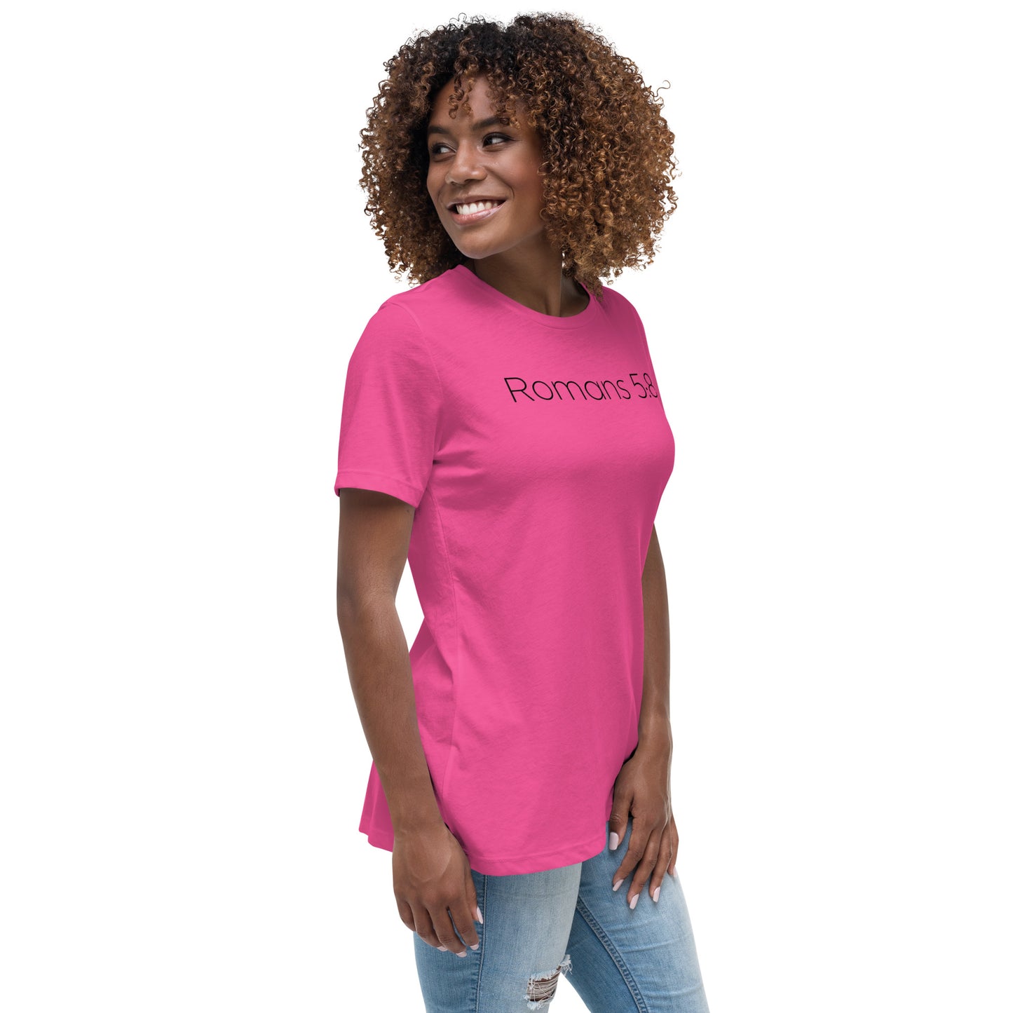 Romans 5:8 (He Still Loves You) Women's Relaxed T-Shirt W/ Black Print