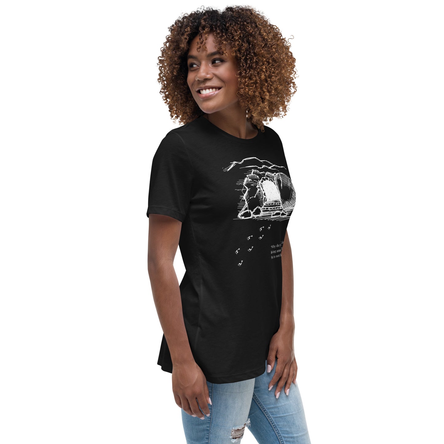 He Is Risen Women's Relaxed T-Shirt W/White Print