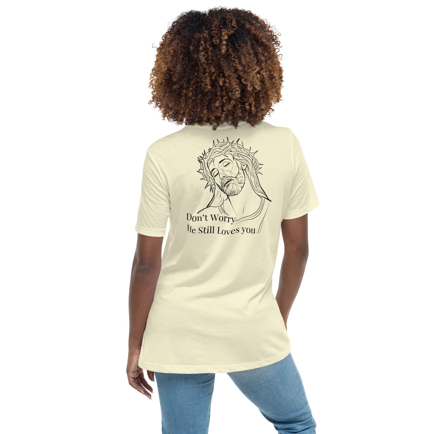 Romans 5:8 (He Still Loves You) Women's Relaxed T-Shirt W/ Black Print