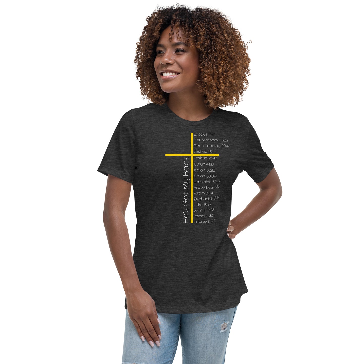 He's Got My Back Women's Relaxed T-Shirt W/White Print